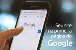 Como colocar meu site na primeira página do Google?